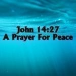 John 14:27 Prayer For Peace