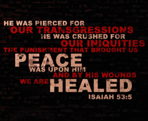 by-His-wounds-we-are-healed-isaiah-53-5