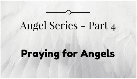praying for angels