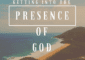 getting into the presence of God