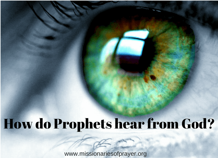 How do Prophets hear from God