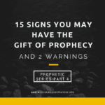 15 signs or traits you may have the gift of prophecy.