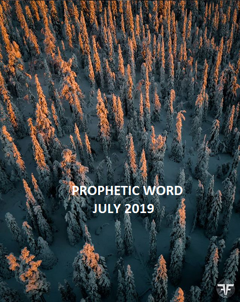 PROPHETIC WORD JULY 2019
