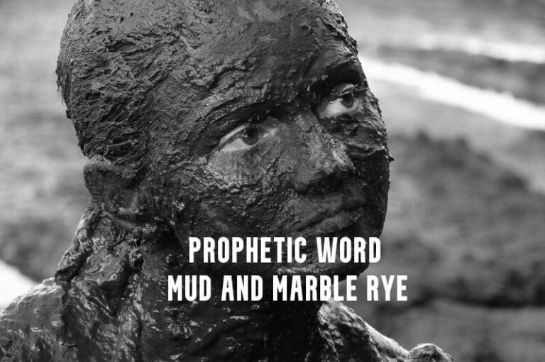 prophetic word mud and marble rye