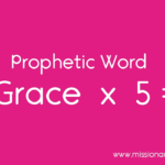 prophetic word multiplication of grace
