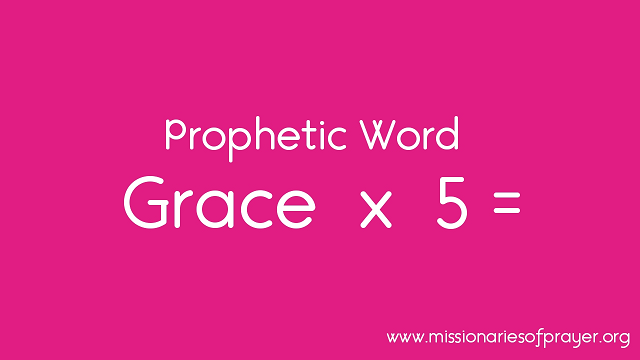prophetic word multiplication of grace